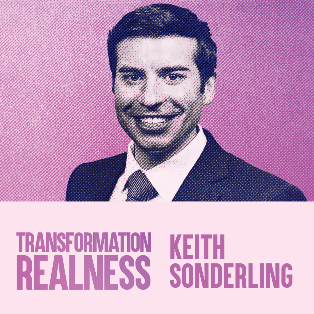 Transformation Realness header image featuring Keith Sonderling